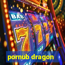 pornub dragon